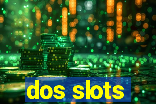 dos slots